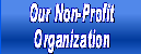 Our non-Profit Organization